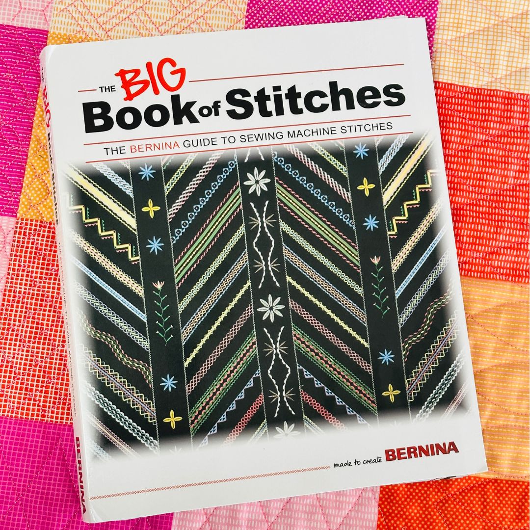 The Big Book of Stitches: A Bernina Guide to Sewing Machine Stitches – Printed