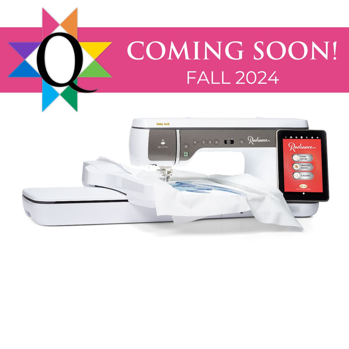 PREORDER NEW Baby Lock Radiance Sewing, Quilting and Embroidery Machine